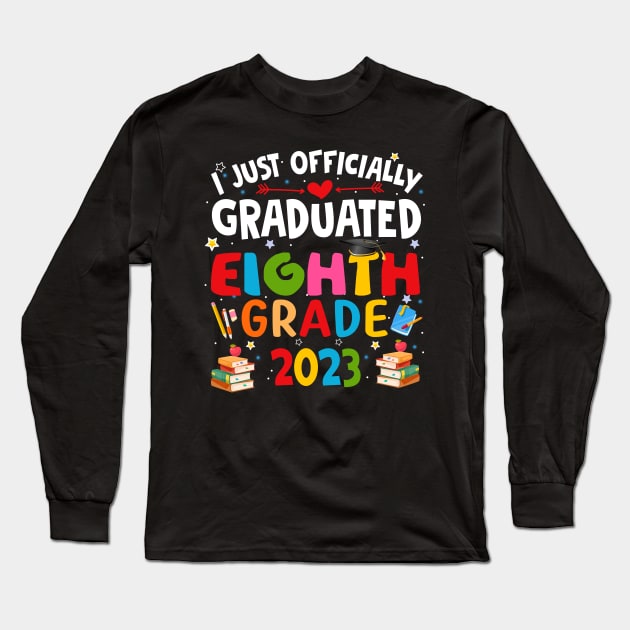 I just graduated eighth grade 2023 Long Sleeve T-Shirt by marisamegan8av